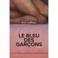 Le bleu des garçons : Fictions