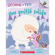 Licorne et Yeti T.03 : Une amitié solide