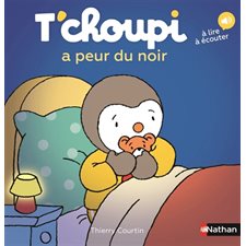 T'choupi a peur du noir : T'choupi, l'ami des petits