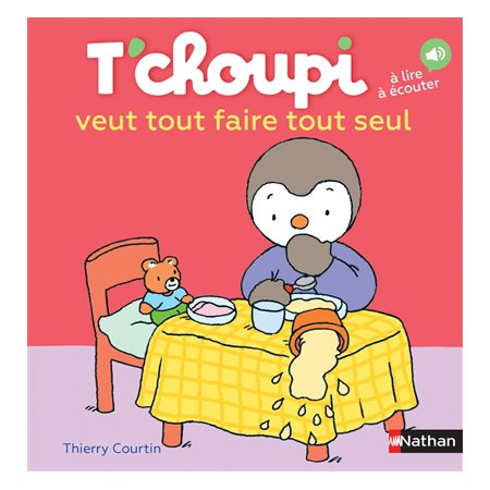 T'choupi veut tout faire tout seul : T'choupi, l'ami des petits