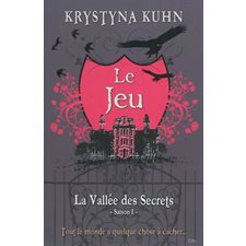 La vallée des secrets T.01 : Le jeu
