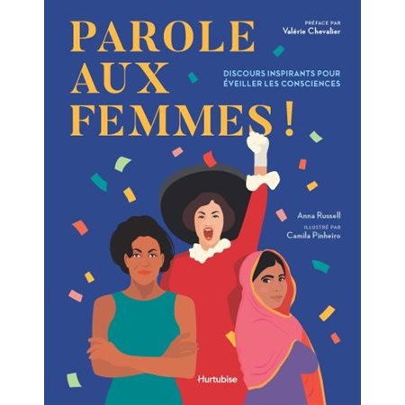 Parole aux femmes ! : Discours inspirants pour éveiller les consciences