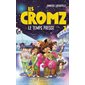 Les Cromz T.03 : Le temps presse