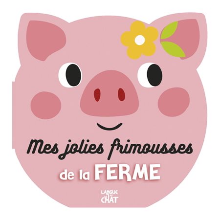 Mes jolies frimousses de la ferme