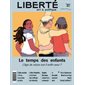 Liberté T.327 : Le temps des enfants