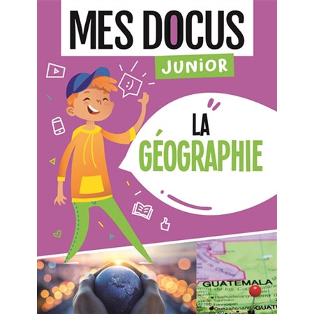 La géographie : Mes docus junior