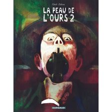 La peau de l'ours T.02 : Bande dessinée