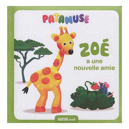 Zoé a une nouvelle amie : Patamuse