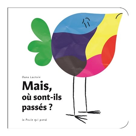 Mais, où sont-ils passés ? : La poule qui pond