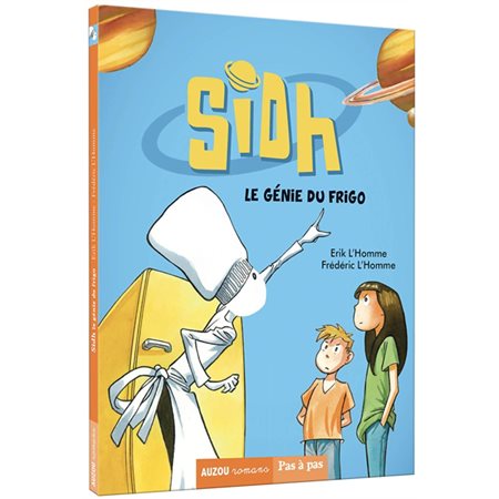 Sidh : Le génie du frigo : Auzou romans. Pas à pas