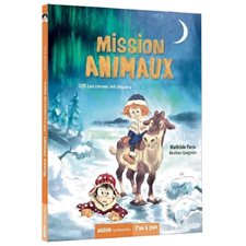 SOS les rennes ont disparu : Mission animaux : Auzou romans. Pas à pas