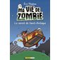 Ma vie de zombie T.01 : Le secret de Saint-Onitague : 9-11