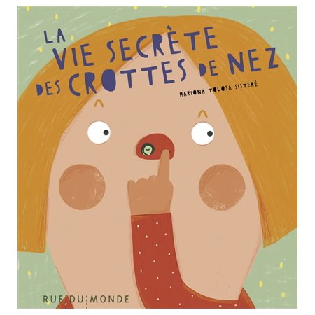 La vie secrète des crottes de nez : Pas comme les autres