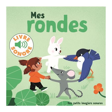 Mes rondes : Nouveauté : Mes petits imagiers sonores : Livre sonore