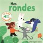 Mes rondes : Nouveauté : Mes petits imagiers sonores : Livre sonore