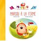 Marsou à la ferme : Des histoires pour s'éveiller à la lecture