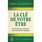 La clé de votre être (FP) : Ouvrir les portes intérieures d'une vie heureuse et prospère