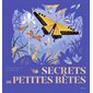 Secrets de petites bêtes