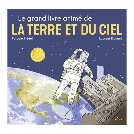 Le grand livre animé de la Terre et du ciel