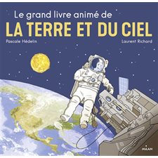 Le grand livre animé de la Terre et du ciel