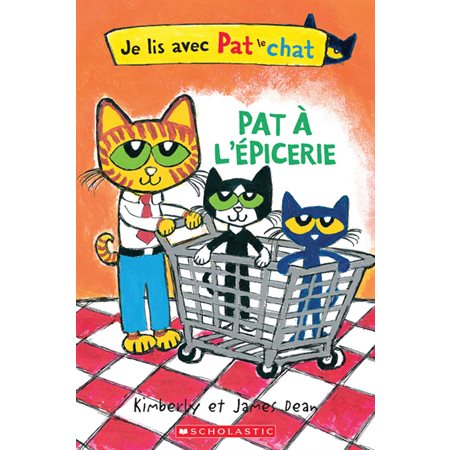 Pat à l’épicerie : Je lis avec Pat le chat