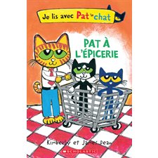 Pat à l’épicerie : Je lis avec Pat le chat