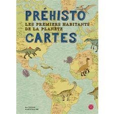 Préhisto-cartes : les premiers habitants de la planète