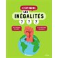C'est quoi, les inégalités ? : Nouvelle édition : nos réponses dessinées à tes questions pressantes