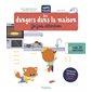 Les dangers dans la maison : je fais attention