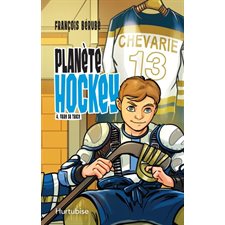 Planète hockey T.04 : Faire sa trace : 9-11