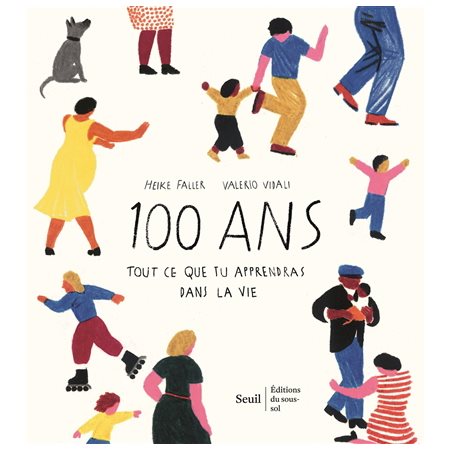 100 ans : tout ce que tu apprendras dans la vie