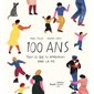 100 ans : tout ce que tu apprendras dans la vie