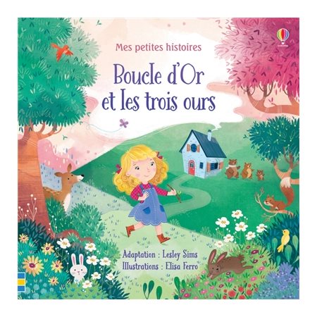 Boucle d'or et les trois ours : Mes petites histoires