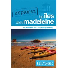 Les Îles de la Madeleine (Ulysse) : Explorez