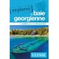 La baie Georgienne (Ulysse) : Explorez