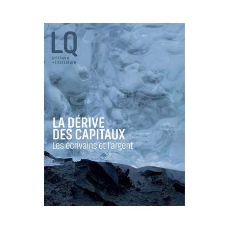 Lettres québécoises T.177 : La dérive des capitaux : Les écrivains et l'argent