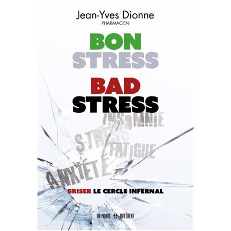 Bon stress, bad stress : Briser le cercle infernal