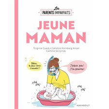 Jeune maman : Les parents imparfaits