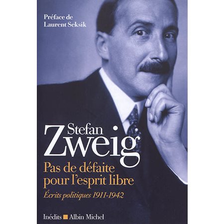 Pas de défaite pour l'esprit libre : Écrits politiques : 1911-1942