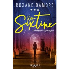 Signé Sixtine T.03 : Le festival de l'apocalypse