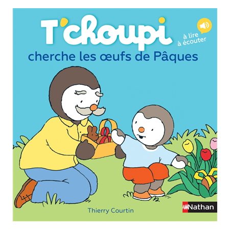 T'choupi cherche les oeufs de Pâques : T'choupi, l'ami des petits : À lire, à écouter