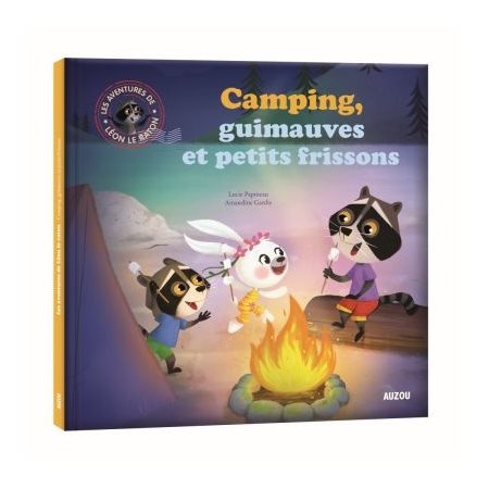 Camping, guimauve et petits frissons : Les aventures de Léon le Raton : Couverture rigide