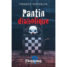 Pantin diabolique : Peur bleue : Frissons sang pour sang québécois