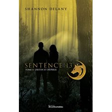 Sentence 13 T.04 : Destin et duperie : Nouvelle édition