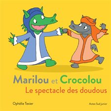 Marilou et Crocolou : Le spectacle des doudous
