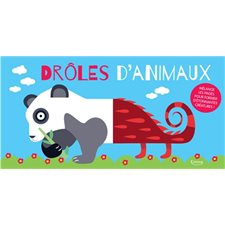 Drôles d'animaux : Mélange les pages pour former d'étonnantes créatures !