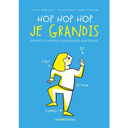 Hop hop hop je grandis : Sophro-comptines pour apaiser son enfant