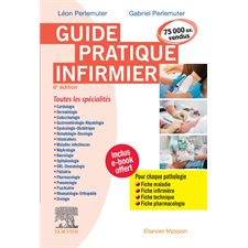 Guide pratique infirmier : 6e édition : Inclus e-book offert : Toutes les spécialités