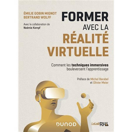 Former avec la réalité virtuelle : Comment les techniques immersives bouleversent l'apprentissage