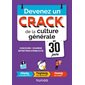 Devenez un crack de la culture générale en 30 jours : Concours, examens, entretiens d'ambauche